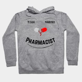 Your trusted pharmacist, funny pharmacist Hoodie